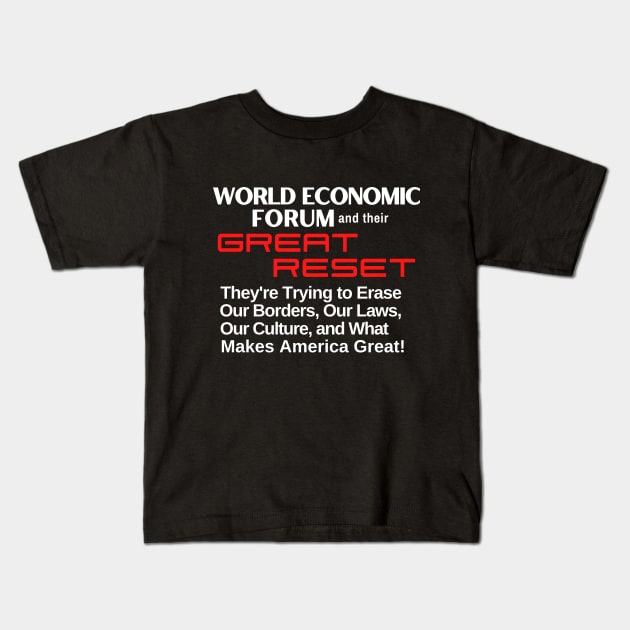 World Economic Forum Will Eliminate Our Borders, Laws, and What Makes America Great Kids T-Shirt by Let Them Know Shirts.store